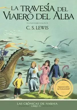 CRONICAS DE NARNIA 5 - LA TRAVESIA DEL VIAJERO DEL ALBA