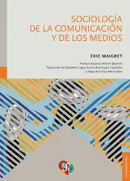 SOCIOLOGÍA DE LA COMUNICACIÓN Y DE LOS MEDIOS