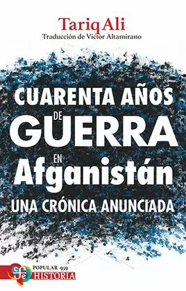 CUARENTA AÑOS DE GUERRA EN AFGANISTÁN. UNA CRÓNICA ANUNCIADA