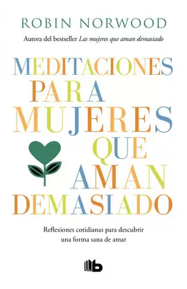 MEDITACIONES PARA MUJERES QUE AMAN DEMASIADO