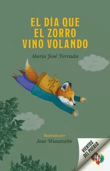 EL DÍA QUE EL ZORRO VINO VOLANDO