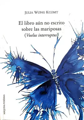 EL LIBRO AÚN NO ESCRITO SOBRE LAS MARIPOSAS