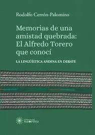 MEMORIAS DE UNA AMISTAD QUEBRADA: EL AFREDO TORERO QUE CONOCÍ