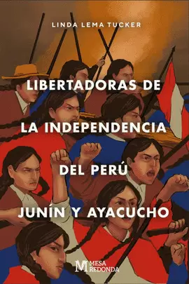 LIBERTADORAS DE LA INDEPENDENCIA DEL PERÚ