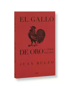 EL GALLO DE ORO Y OTROS RELATOS