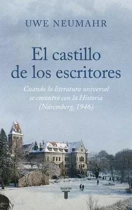 EL CASTILLO DE LOS ESCRITORES. NUREMBERG 1946.