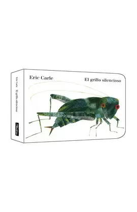 EL GRILLO SILENCIOSO (COLECCIÓN ERIC CARLE)