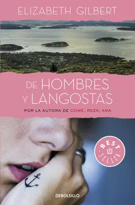 DE HOMBRES Y LANGOSTAS. GILBERT, ELIZABETH. 9788466329354 Librería Sur