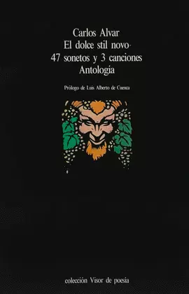 EL DOLCE STIL NOVO 47 SONETOS Y 3 CANCIONES. ANTOLOGÍA