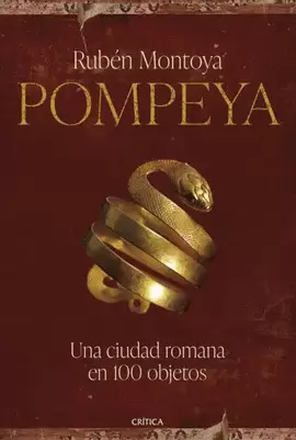 POMPEYA. UNA CIUDAD ROMANA EN 100 OBJETOS.