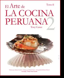 EL ARTE DE LA COCINA PERUANA TOMO II